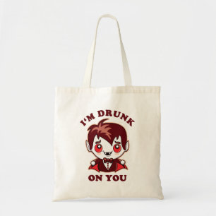 I'm Drunk On You   Cute Vampire Love Declaration Tragetasche