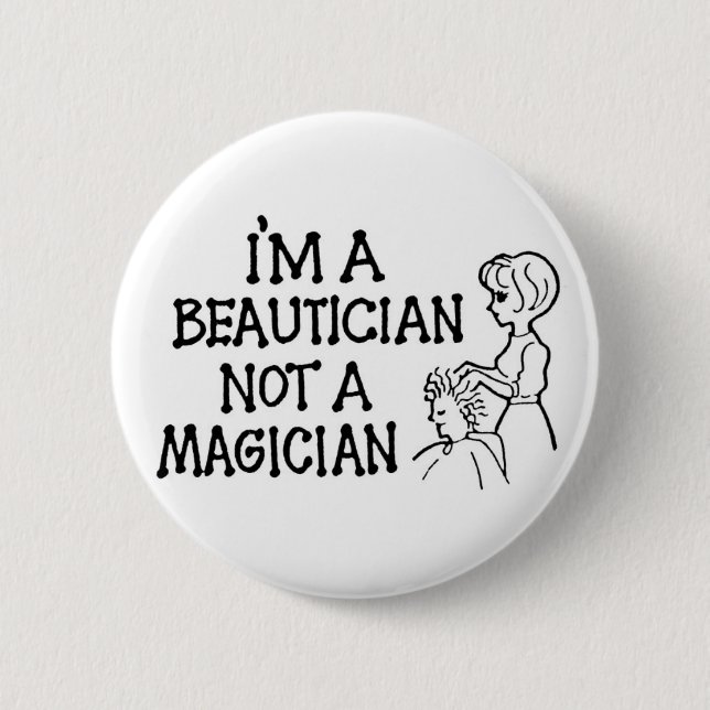 Im ein Beautician nicht ein Magier-Knopf Button (Vorderseite)