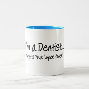 Im ein Zahnarzt, was Ihr SuperPower ist Zweifarbige Tasse