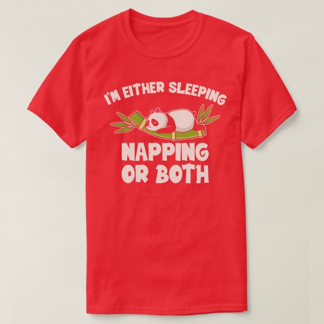 Im Either Sleeping Napping Lazy Panda Bear T-Shirt (Design vorne)