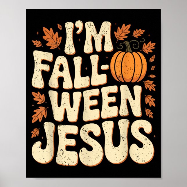 I'm Fall-o-ween Jesus Halloween Christian Groovy P Poster (Vorne)