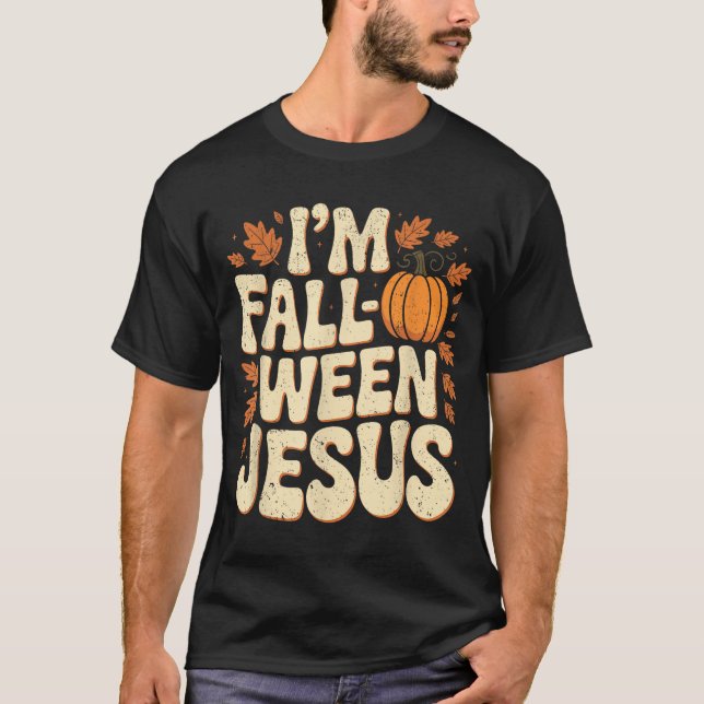 I'm Fall-o-ween Jesus Halloween Christian Groovy P T-Shirt (Vorderseite)