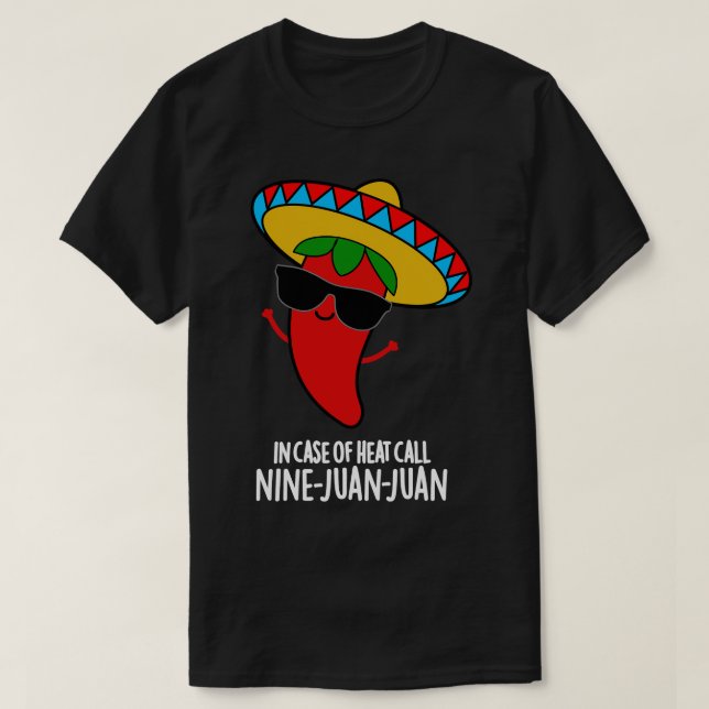 Im Fall von Heat Call Nine Juan Juan Niedlich mexi T-Shirt (Design vorne)