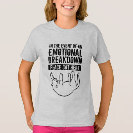 Im Falle eines emotionalen Aufbruchs Katze T - Shi T-Shirt
