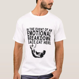 IM FALLE EINES EMOTIONALER ZUSAMMENBRUCH-PLATZCAT T-Shirt