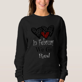 Im Februar gehen wir ins Bewusstsein für Rote Herz Sweatshirt