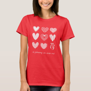 Im Februar gehen wir ins Bewusstsein für Rote Herz T-Shirt