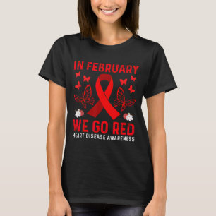 Im Februar gehen wir Rot Amerikanisches Herzkrankh T-Shirt