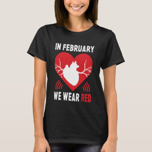 Im Februar gehen wir zu Red American Heart Disease T-Shirt
