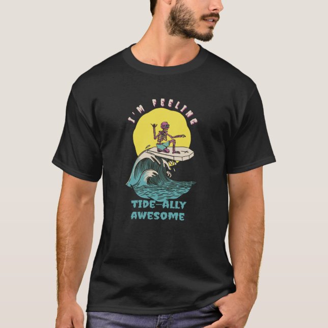 I'm Feeling Tide Ally Awesome Retro Surfer Present T-Shirt (Vorderseite)