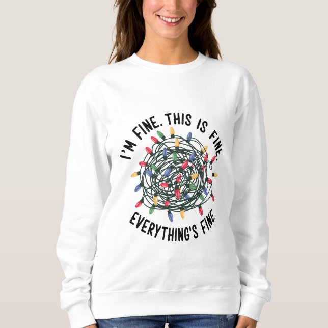 Im feinen, das ist alles schön Funny Funny Weihnac Sweatshirt (Vorderseite)