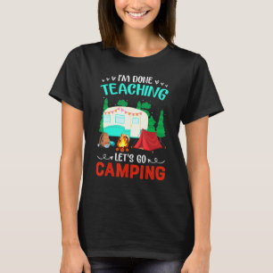 Im Fertigen Unterrichten Lasse Go Camping Lehrer C T-Shirt