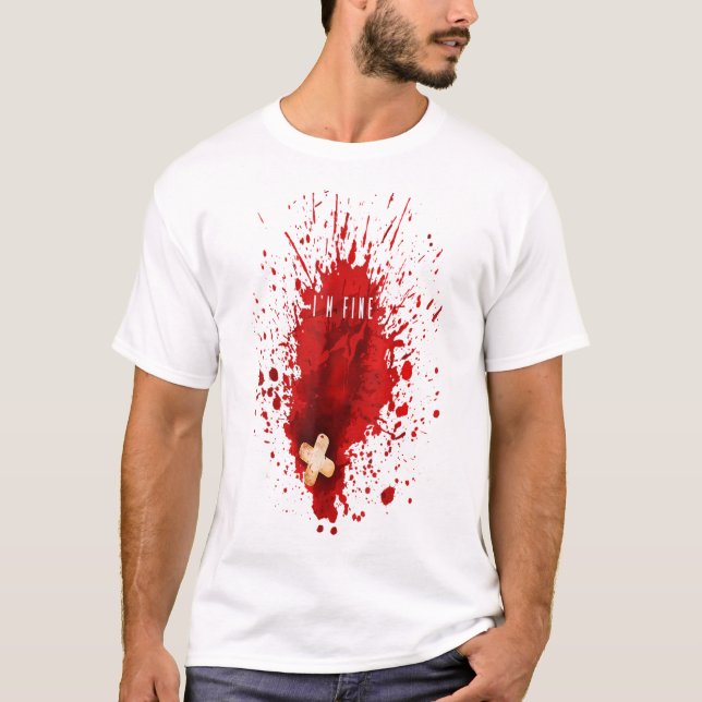 Im Fine Bloody Blood Stain Graphic T-Shirt (Vorderseite)