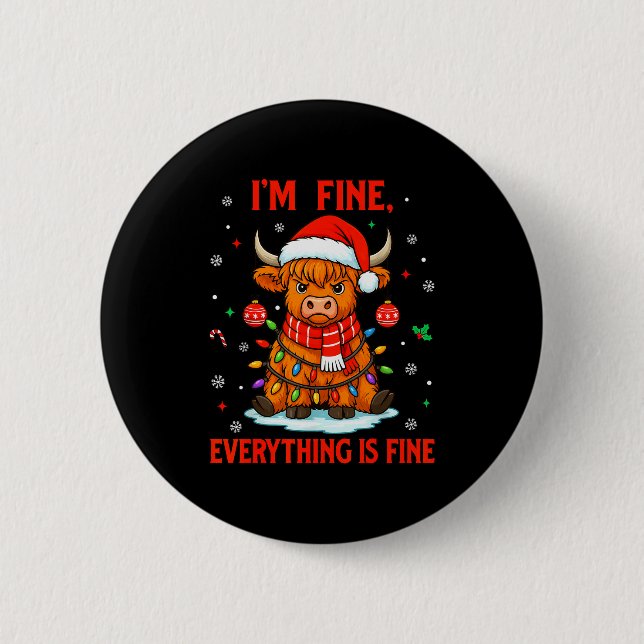 I'm Fine Everything Is Fine Christmas Highland Cow Button (Vorderseite)