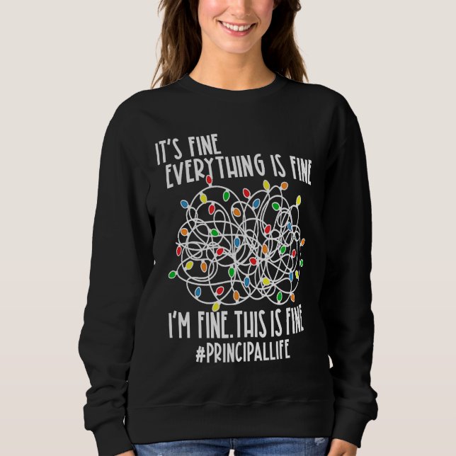 I'm Fine Everything Is Fine Christmas Lights Princ Sweatshirt (Vorderseite)