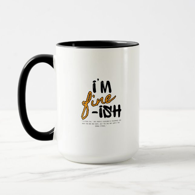 "I'm Fine-ish" Typographic Sarcastic Tee Design Tasse (Links)