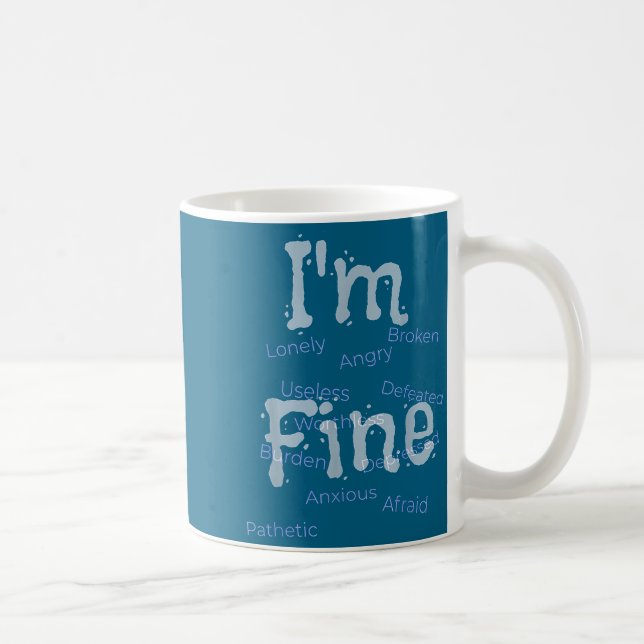 I'm Fine Suicide Prevention Awareness  Kaffeetasse (Rechts)