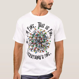 I'm Fine This Fine Light Led T-Shirt