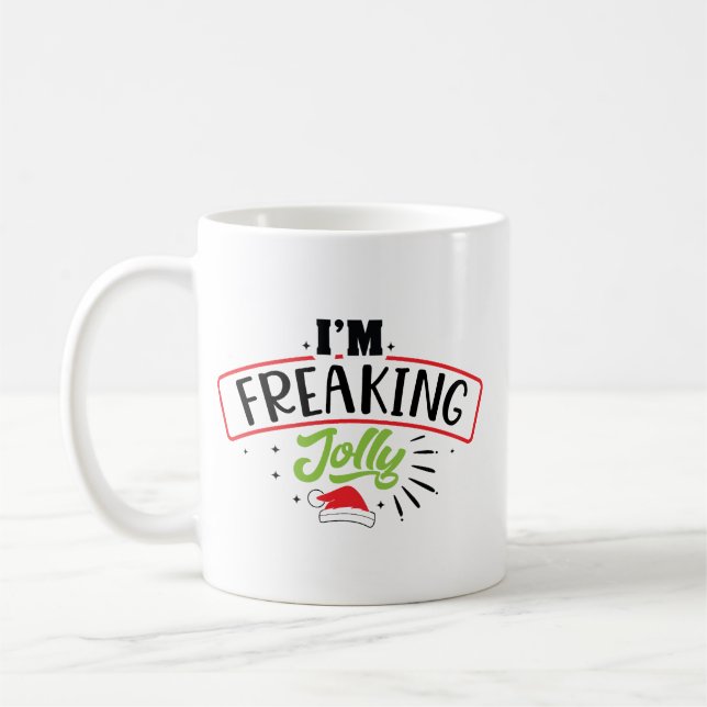 I'm Freaking Jolly Christmas Funny Kaffeetasse (Links)