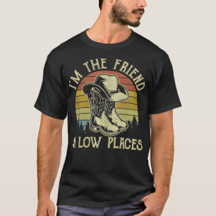 Im Freund in Low Places Cowboy Hat T-Shirt