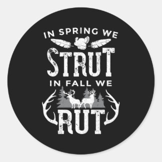 Im Frühling kämpfen wir im Herbst um die Hirschjag Runder Aufkleber
