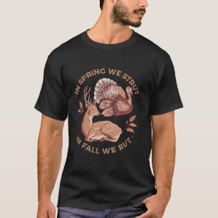 Im Frühling kämpfen wir im Herbst um die Hirschjag T-Shirt