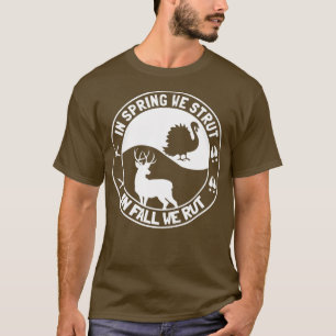 Im Frühling kämpfen wir im Herbst um die Hirschjag T-Shirt
