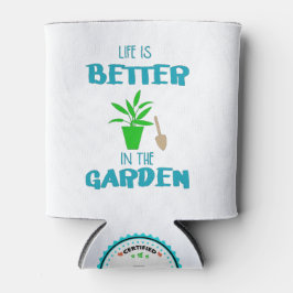 Im Garten ist das Leben besser Dosenkühler