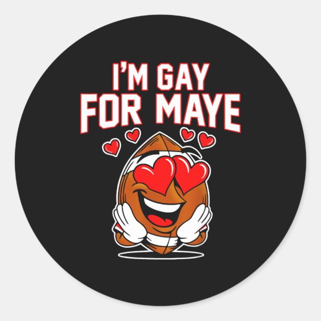 I'm Gay For Maye  Runder Aufkleber (Vorderseite)