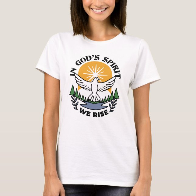 Im Geist Gottes erwachen wir - Glaube und Freiheit T-Shirt (Vorderseite)
