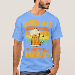 Im Getried Men Funny Groom Bachelor Party T-Shirt