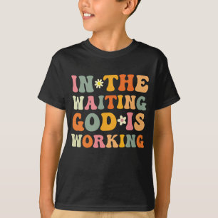 Im Gewartet Gott arbeiten Christlich Ostern Tag T-Shirt