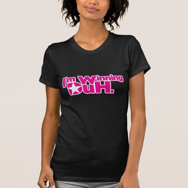 Im gewinnend Duh T-Shirt (Vorderseite)