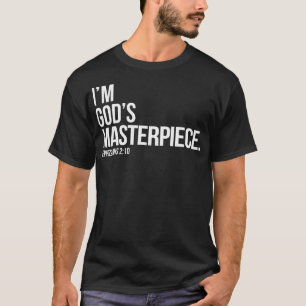 Im Gods Masterpiece Bible Scripture Christian  T-Shirt
