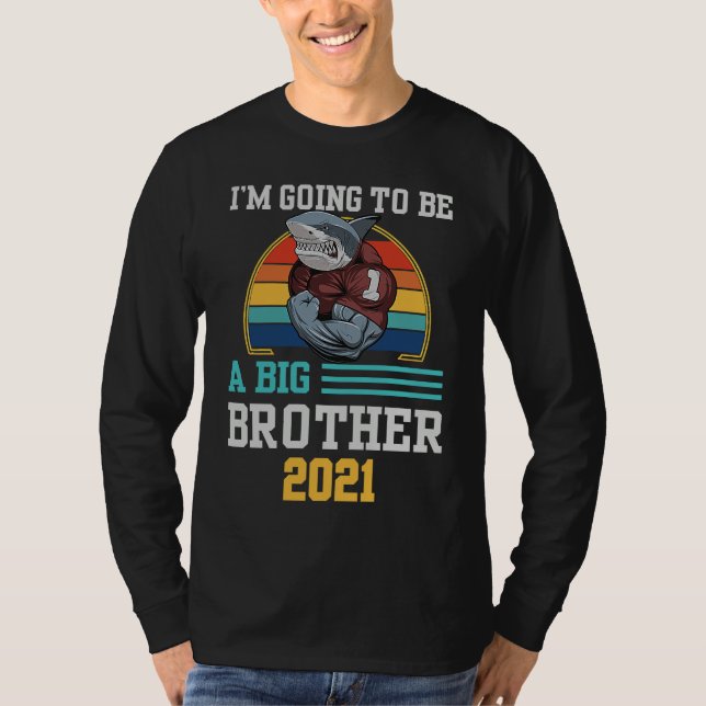 I'm Going To Be A Big Brother 2021 Funny   1 T-Shirt (Vorderseite)