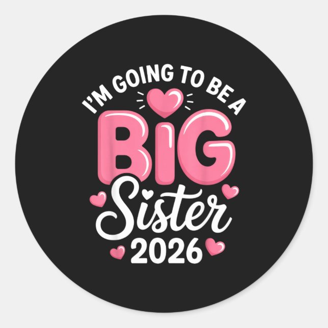 I'm Going To Be A Big Sister 2026 Announcement For Runder Aufkleber (Vorderseite)