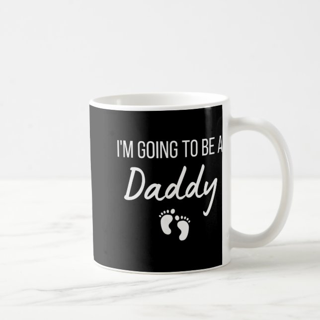 I'm Going To Be A Daddy Pregnancy Announcement New Kaffeetasse (Rechts)
