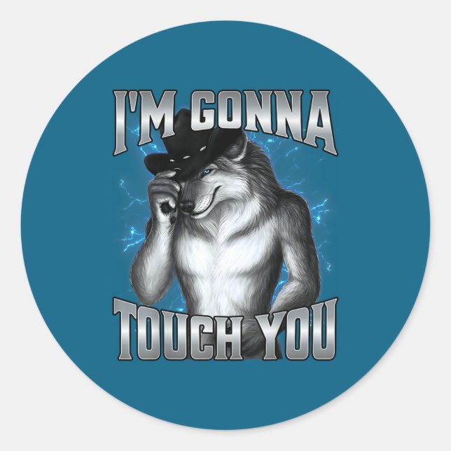 I'm Gonna Touch You  Runder Aufkleber (Vorderseite)
