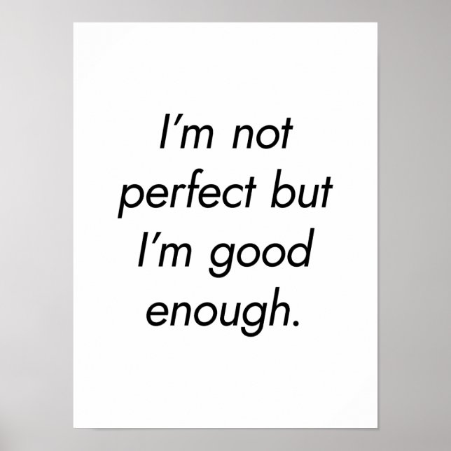 I'm Good Enough Perfect Poster (Vorne)