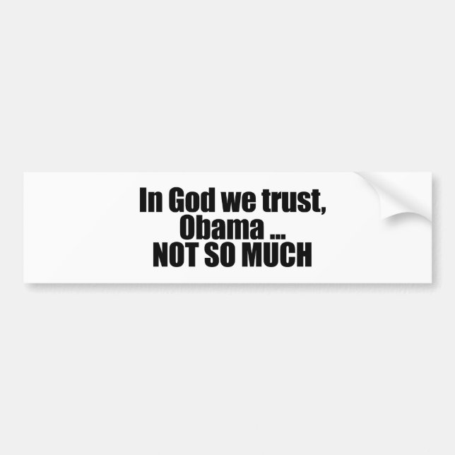 Im Gott vertrauen wir, Obama nicht soviel Autoaufkleber (Vorne)