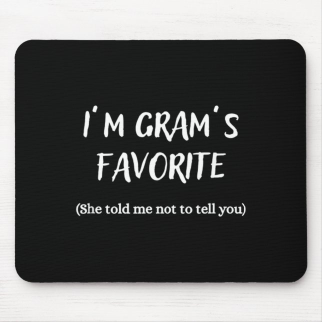 I'm Gram's Favorite -  Mousepad (Vorne)