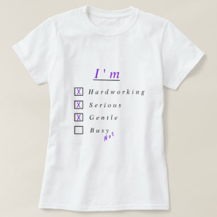 I'm Hardworking Serious Gentle Funny Text T-Shirt