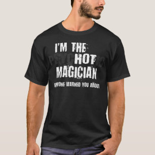 Im heiß psychotischen Magier warnt Sie vor dem Fun T-Shirt