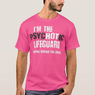 Im heiß psychotischen Rettungsschwimmer warnend lu T-Shirt