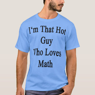 Im heißen Typ, der Mathematik Liebe T-Shirt