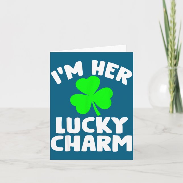 I'm Her Lucky Charm Funny Couples St Patrick's Day Karte (Vorderseite)