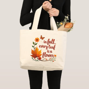 "Im Herbst ist jedes Leaf eine Blume" Jumbo Stoffbeutel