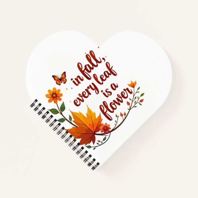 "Im Herbst ist jedes Leaf eine Blume" Notizbuch (Vorderseite)