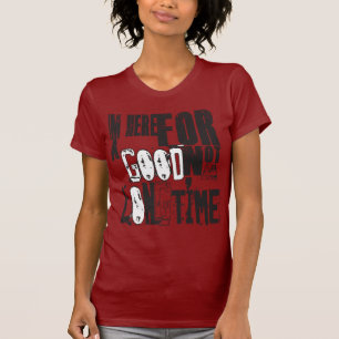 IM hier während einer guten Zeit T-Shirt