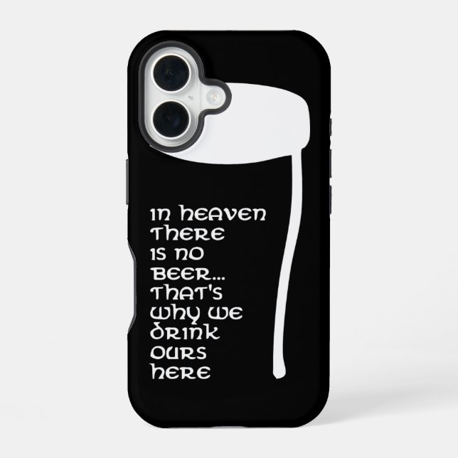 Im Himmel gibt es kein Bier iPhone 16 Hülle (Rückseite)